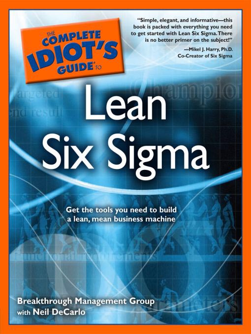 Title details for The Complete Idiot's Guide to Lean Six Sigma by Breakthrough Management Group - Available